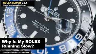 rolex running slow|why is my rolex running fast.